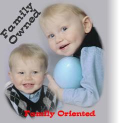 Family Owned, Family Oriented 